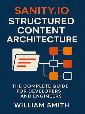 cover image of Sanity.io Structured Content Architecture
